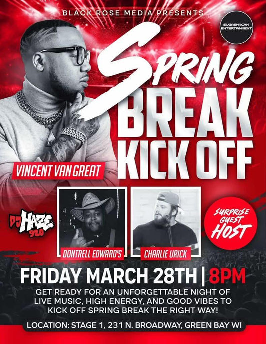 Spring Break KICK OFF | Vincent Van Great Live in Green Bay